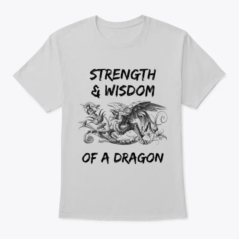 STRENGTH AND WISDOM OF A DRAGON